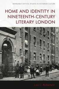 bokomslag Home and Identity in Nineteenth-Century Literary London