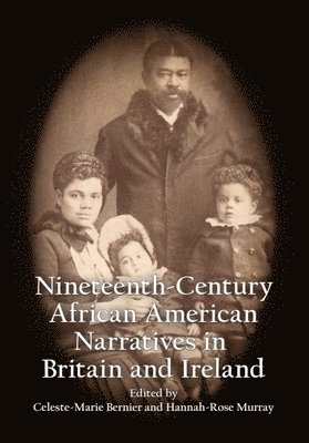 bokomslag Anthology of 19th Century African American Narratives Published in Britain and Ireland