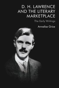bokomslag D. H. Lawrence and the Literary Marketplace