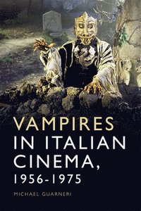 bokomslag Vampires in Italian Cinema, 1956-1975