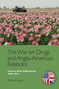 bokomslag The War on Drugs and Anglo-American Relations