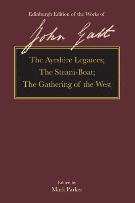 Ayrshire Legatees, The Steam-Boat, The Gathering of the West