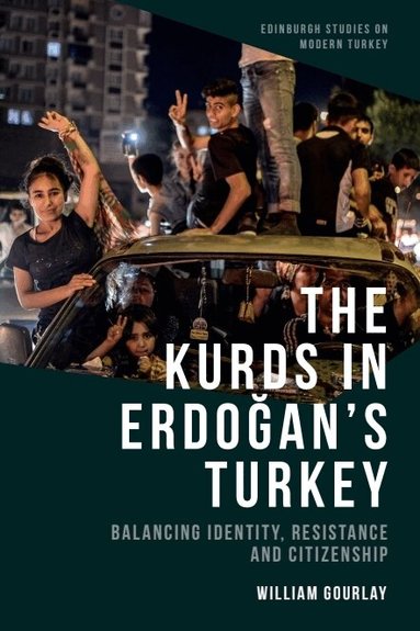 William Gourlay - Kurds in Erdoğan’s Turkey, Inbunden