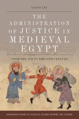 The Administration of Justice in Medieval Egypt 1