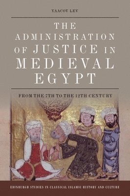 The Administration of Justice in Medieval Egypt 1