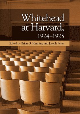 Whitehead at Harvard, 1924 1925 1