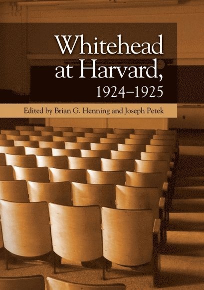 Whitehead at Harvard, 1924 1925 1