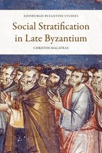 bokomslag Social Stratification in Late Byzantium