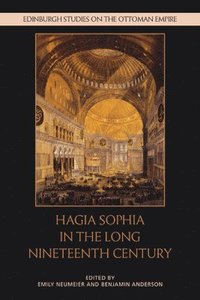 bokomslag Hagia Sophia in the Long Nineteenth Century