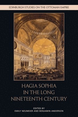 Hagia Sophia in the Long Nineteenth Century 1