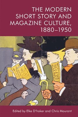 bokomslag Modern Short Story and Magazine Culture, 1880-1950