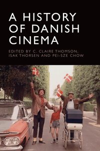 A History of Danish Cinema – C Claire Thomson • Isak Thorsen • Pei ...