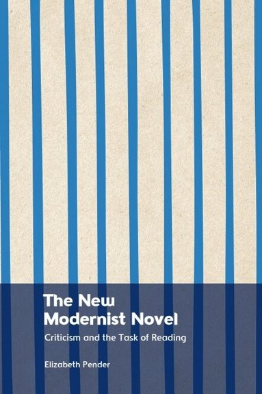 Elizabeth Pender - New Modernist Novel, Inbunden