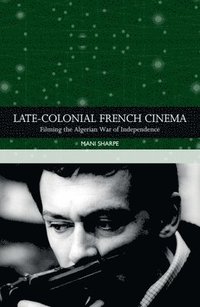 bokomslag Late-colonial French Cinema