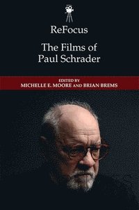 bokomslag ReFocus: The Films of Paul Schrader