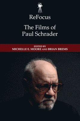 bokomslag ReFocus: The Films of Paul Schrader