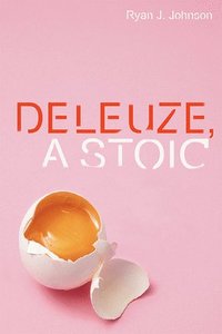 bokomslag Deleuze, a Stoic