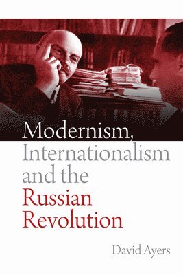 Modernism, Internationalism and the Russian Revolution 1