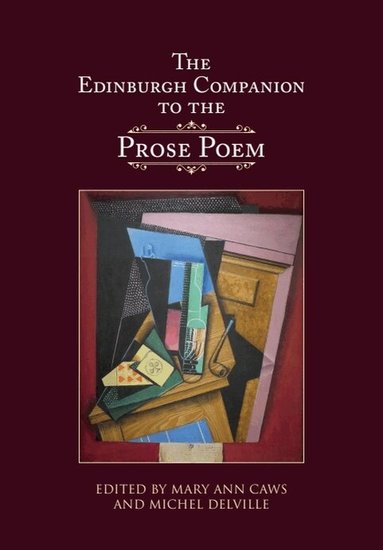 Mary Ann Caws, Michel Delville - Edinburgh Companion to the Prose Poem, Inbunden