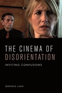 bokomslag The Cinema of Disorientation