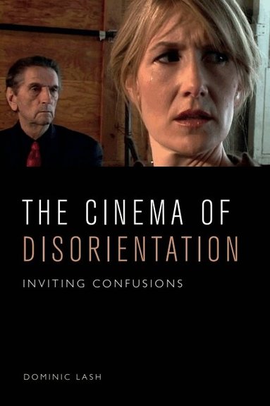 Dominic Lash - Cinema of Disorientation, Häftad