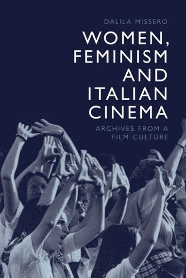 bokomslag Women, Feminism and Italian Cinema
