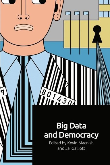 Kevin Macnish, Jai Galliott - Big Data and Democracy, Inbunden