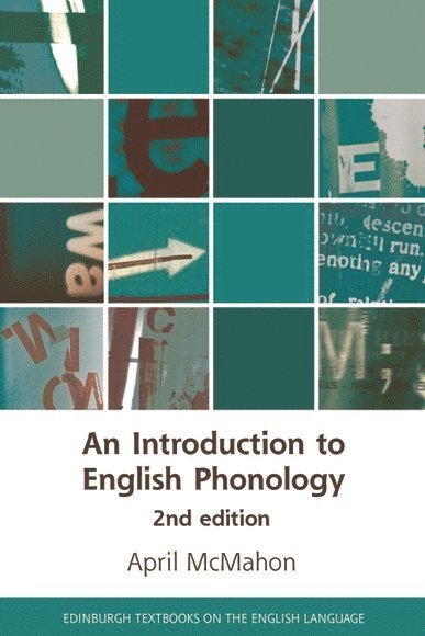 April McMahon, University of Manchester) McMahon, April (Professor in the Department of Linguistics and English Language, April Mcmahon - Introduction to English Phonology 2nd edition, Inbunden