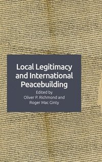 bokomslag Local Legitimacy and International Peace Intervention