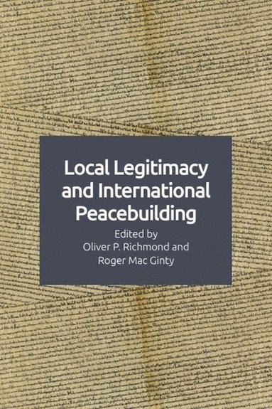 bokomslag Local Legitimacy and International Peacebuilding