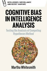 bokomslag Cognitive Bias in Intelligence Analysis