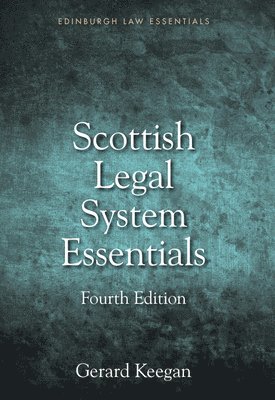 Gerard Keegan, University of Strathclyde) Keegan, Gerard (Lecturer in Law - Scottish Legal System Essentials, Inbunden