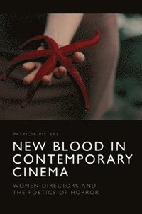 bokomslag New Blood in Contemporary Cinema