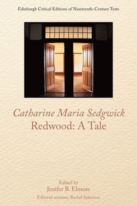 bokomslag Catharine Sedgwick, Redwood: A Tale