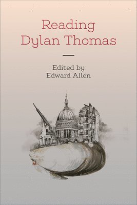 bokomslag Reading Dylan Thomas