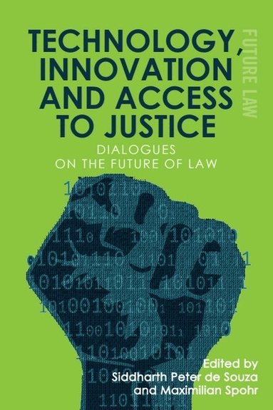 Siddharth Peter de Souza, Maximilian Spohr - Technology, Innovation and Access to Justice, Häftad