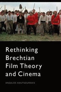 bokomslag Rethinking Brechtian Film Theory and Cinema