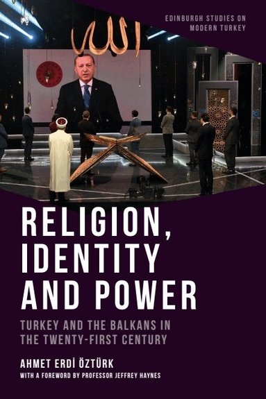 Ahmet Erdi Öztürk - Religion, Identity and Power, Häftad