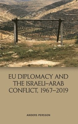 Eu Diplomacy and the Israeli-Arab Conflict, 1967 2019 1