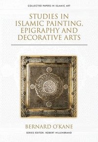 bokomslag Studies in Islamic Painting, Epigraphy and Decorative Arts