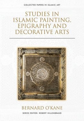 Studies in Islamic Painting, Epigraphy and Decorative Arts 1