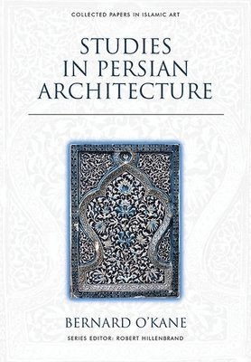 bokomslag Studies in Persian Architecture
