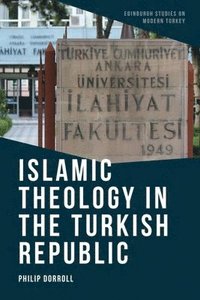 bokomslag Islamic Theology in the Turkish Republic
