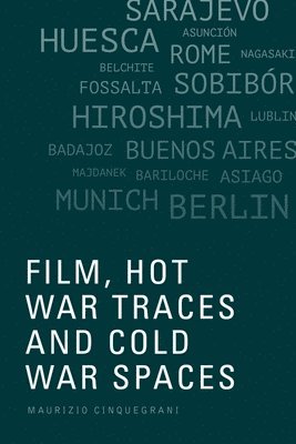 Film, Hot War Traces and Cold War Spaces 1