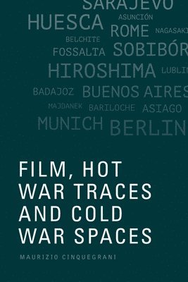 Film, Hot War Traces and Cold War Spaces 1