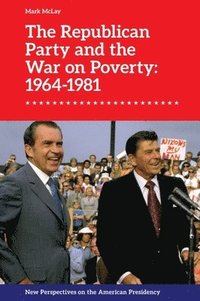 bokomslag Republican Party and the War on Poverty: 19641981