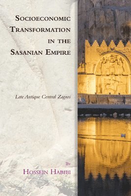Socioeconomic Transformation in the Sasanian Empire 1