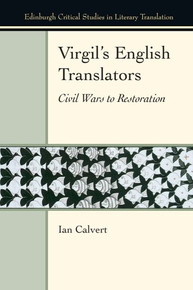 Ian Calvert - Virgil’s English Translators, Inbunden