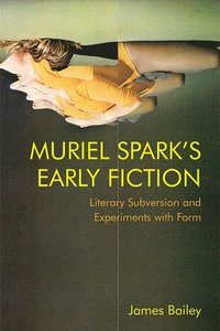 bokomslag Muriel Spark's Early Fiction