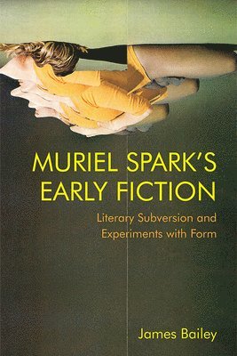 Muriel Spark's Early Fiction 1